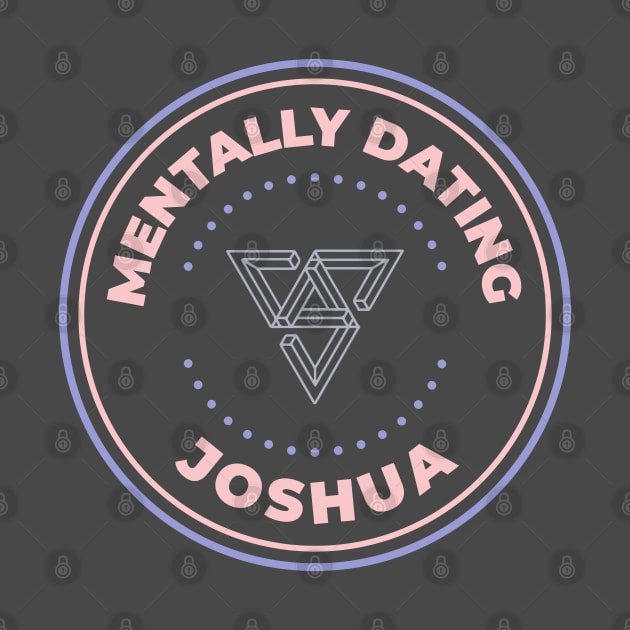 Mentally dating Seventeen Joshua by Oricca