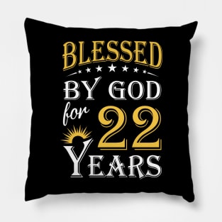 Blessed By God For 22 Years 22nd Birthday Pillow