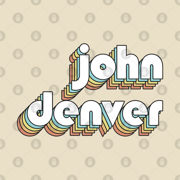 John Denver - Retro Rainbow Typography Faded Style by Paxnotods