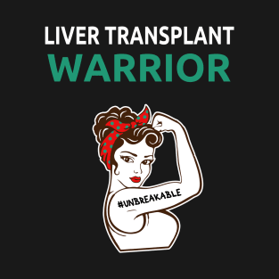 Liver Transplant Warrior Gift design T-Shirt