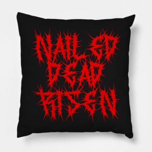 Death Metal Easter Nailed Dead Risen Impending Doom Pillow