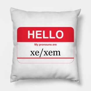 my pronouns are xe/xem Pillow