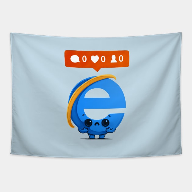 Nobody loves Internet Explorer Tapestry by Naolito