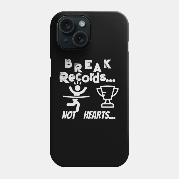 break records not hearts Phone Case by Cool Dude Store