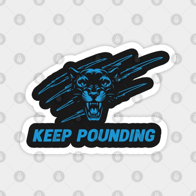 Keep Pounding Magnet by TurnoverClothin