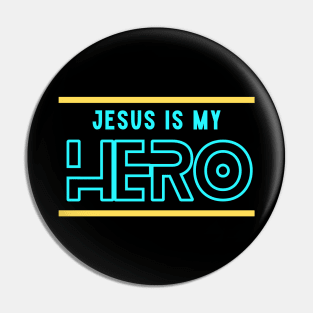 Jesus Is My Hero | Christian Typography Pin