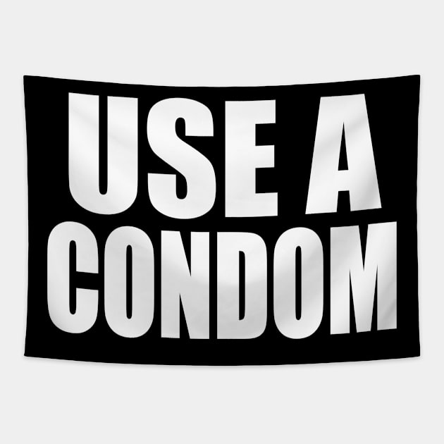 USE A CONDOM Tapestry by ARRIGO