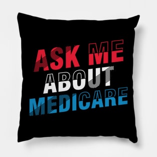 ask me about medicare   (4) Pillow