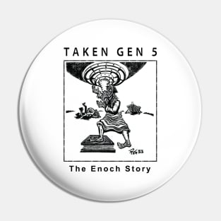 Taken, The Bible Story of Enoch Pin