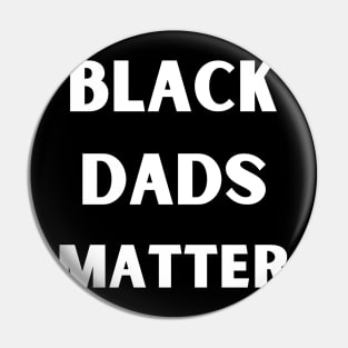 Black Dads Matter Pin