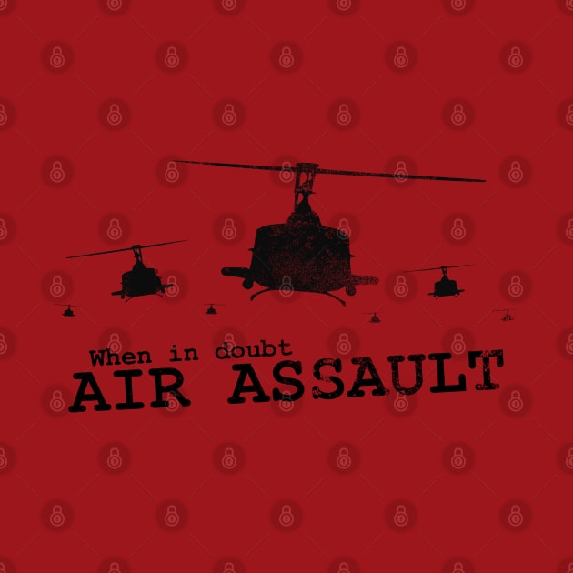 When In Doubt... Air Assault (distressed) by TCP