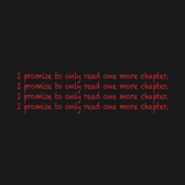 i promise to only read one more chapter by Flickering_egg