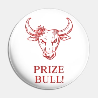 Prize Bull! Pin