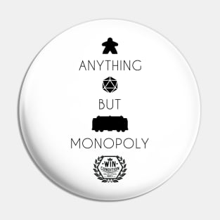 Anything but Monopoly (Light Shirts) Pin