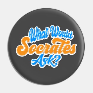 What Would Socrates Ask - Two Tone Typography Pin