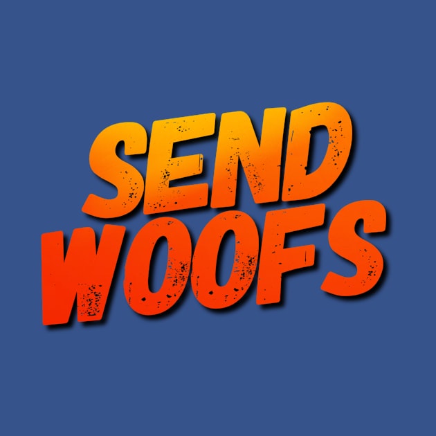 Send Woofs by JasonLloyd