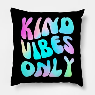 kind vibes only Pillow