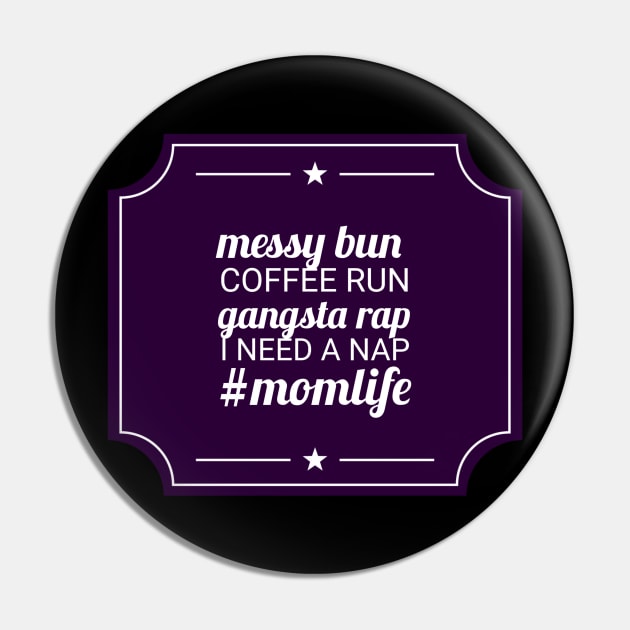 Messy bun, coffee run, gangsta rap, I need a nap Pin by PersianFMts