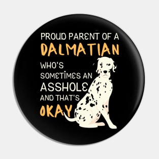 Proud Parents of Dalmatian Pet Dog Pin