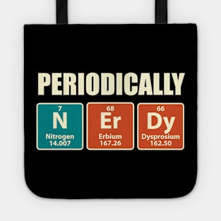 Periodically Nerdy Funny Chemistry and Science Pun Tote