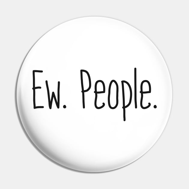 Ew. People. Pin by NotoriousMedia