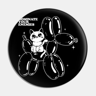 Dominate your enemies Pin