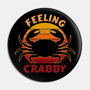 Feeling Crabby, Don't Bother Me I'm Crabby Pin