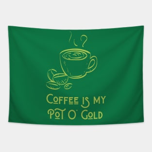 Coffee Is My Pot O Gold Tapestry