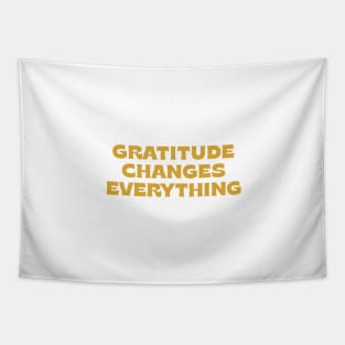 Gratitude changes everything - gold Tapestry