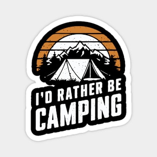 I'd Rather Be Camping. Camping Magnet