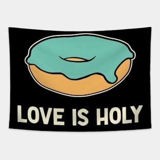 Donut Pun Love Is Holy Tapestry