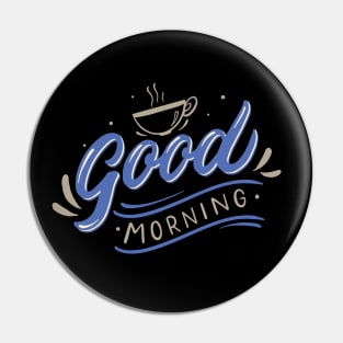 Good morning, coffee slogan Pin