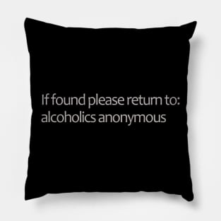 If Found Please Return to Alcoholics Anon Pillow