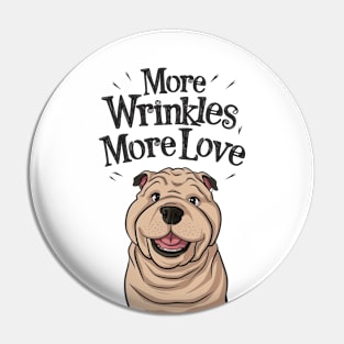 Shar Pei Dog More Wrinkles More Love Cute Pin