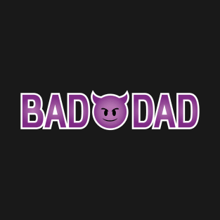 BAD DAD Tee by Bear & Seal T-Shirt