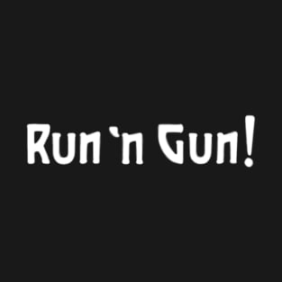 Run `N Gun! T-Shirt