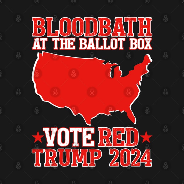 Trump Bloodbath At The Ballot Box 2024 Vote Red by SonyaKorobkova