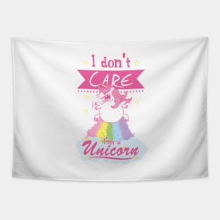 I don't care, I'm a Unicorn Tapestry