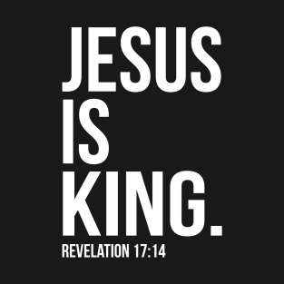 Jesus Is King Bible Bible Scripture Verse Christian T-Shirt