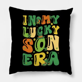 In My Lucky Son Era Funny Saint Patricks Day Shamrock Groovy Pillow