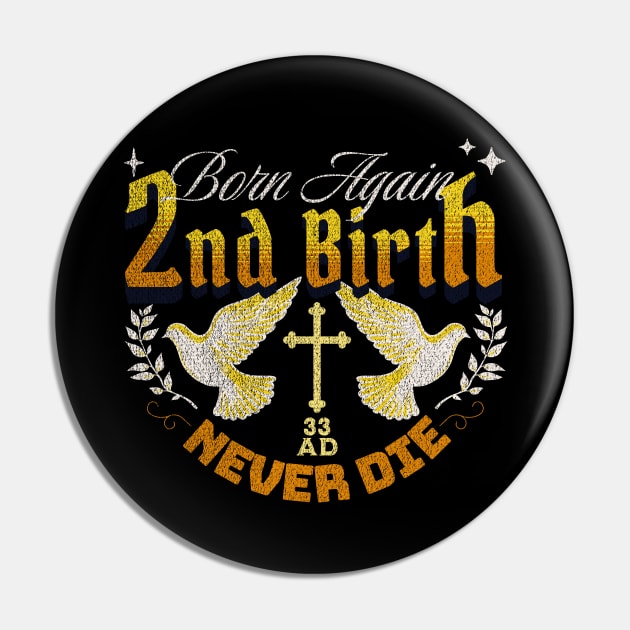 Born Again - Golden Design Pin by Inspired Saints