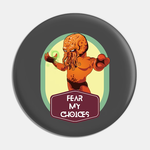 Fear My Choices Pin by Silvermoon_Designs