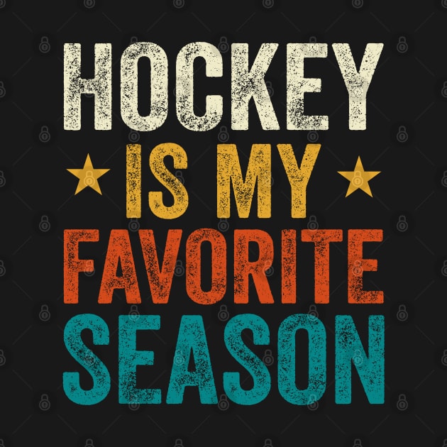 hockey is my favorite season by DragonTees