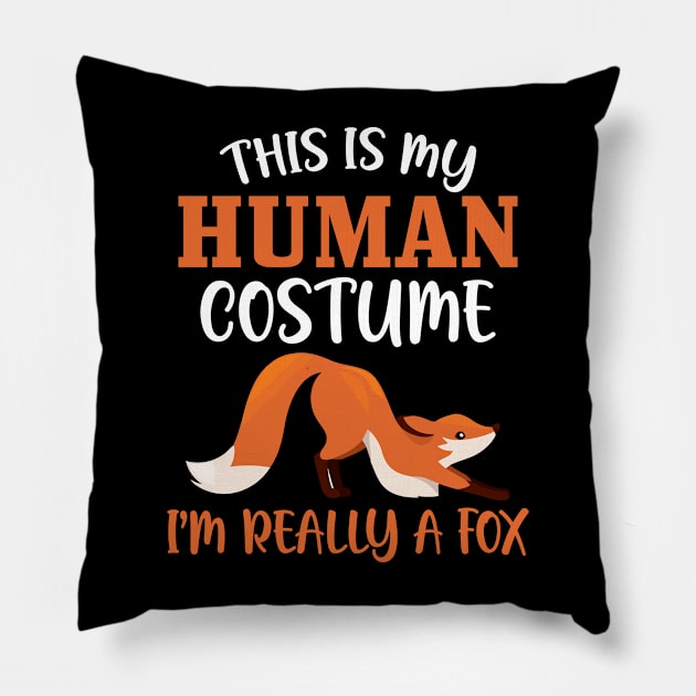 This is My Human Costume, I'm Really A Fox Pillow by Creative Design