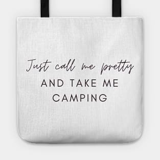 Just Call Me Pretty and Take Me Camping Tote