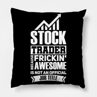 Awesome Stock Trade Shop Pillow