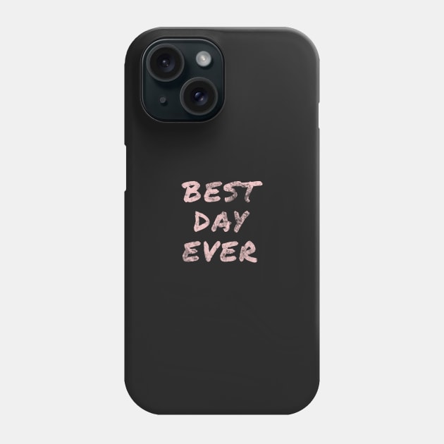 Best Day Ever Marker (Millennial Pink) Phone Case by FandomTrading