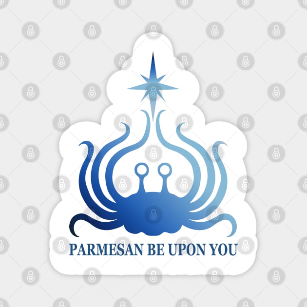 Flying Spaghetti Monster - Parmesan Be Upon You Magnet by pastafarian