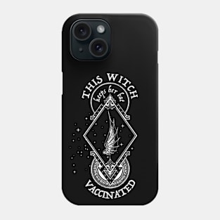 This Witch Keeps Her Bat Vaccinated: For Vaccinated Witches Phone Case