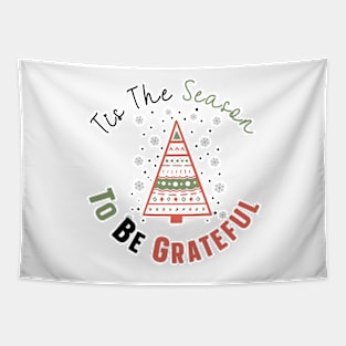 Tis The Season To Be Grateful Tapestry